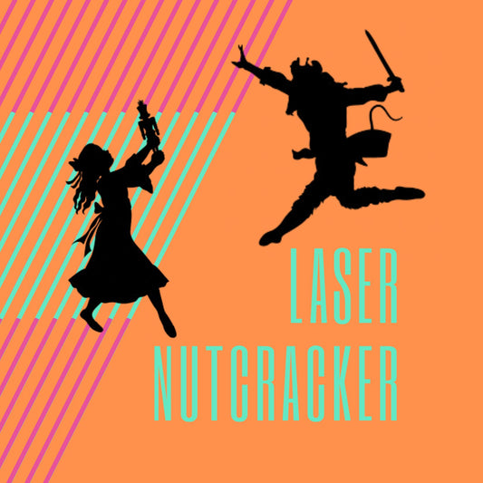 Ticket: Sunday December 14th 5:00 pm Laser Nutcracker