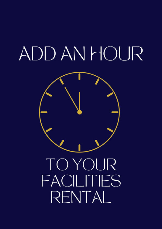 Add an hour to your Facilities rental