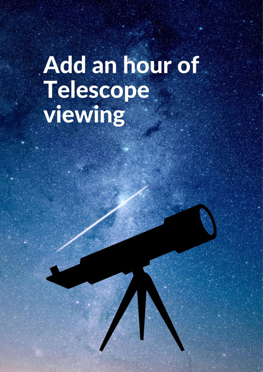 Add an hour of Telescope Viewing