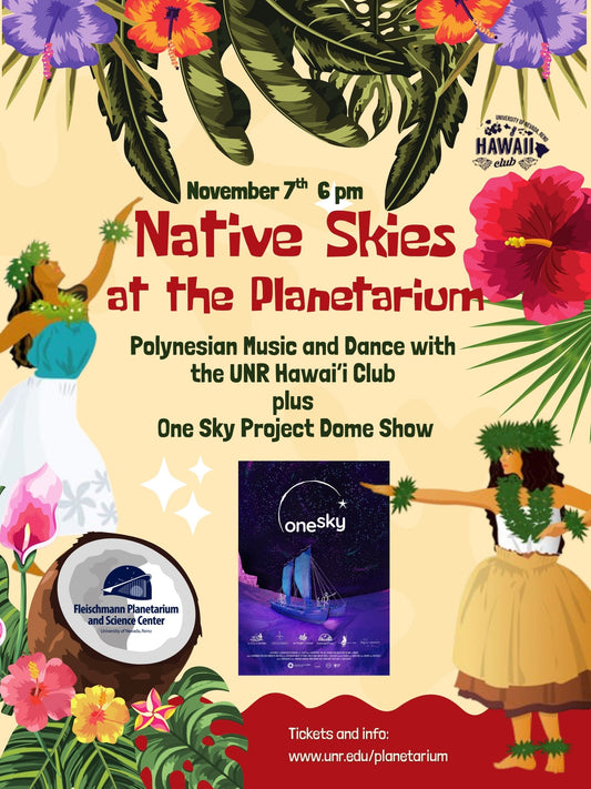 Ticket: Friday November 7th 6 pm First Friday: Polynesian Music & Dance and Dome Show: One Sky Project