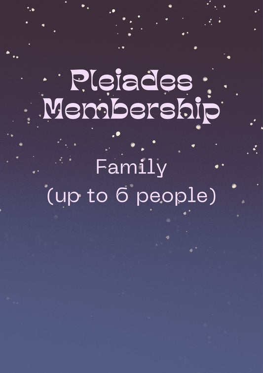 Membership: Pleiades (Family with up to 6 people)